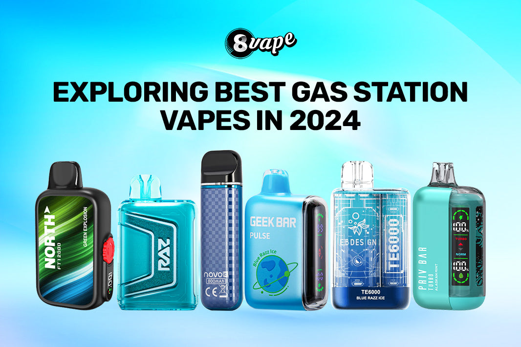 Exploring Best Gas Station Vapes in 2024 Eightvape