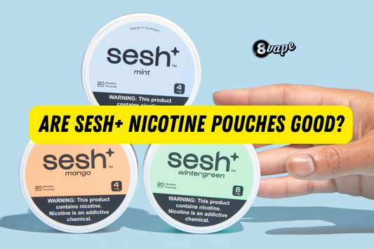 sesh nicotine pouches: are they the best